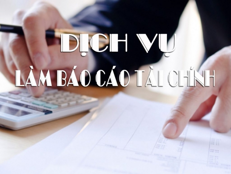 Dịch vụ làm báo cáo tài chính cuối năm - Phân ưu cùng bạn