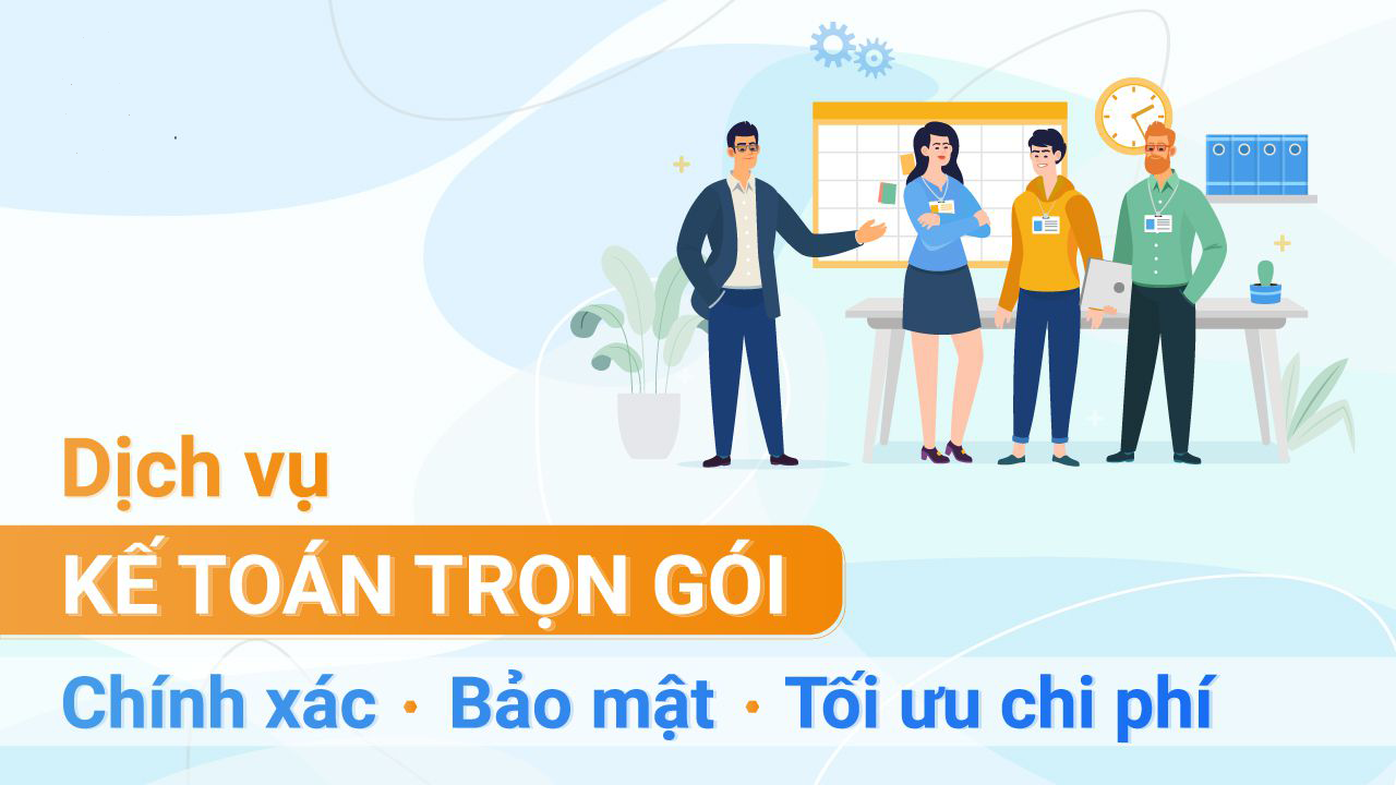 Dịch vụ kế toán trọn gói uy tín - Từ 300.000đ/tháng