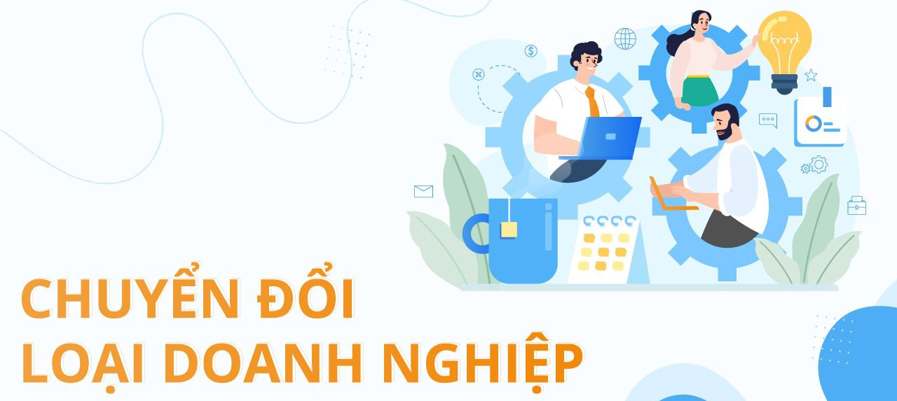 Dịch vụ thay đổi loại hình công ty - Từ 350.000đ